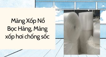  Màng Xốp Nổ Bọc Hàng, Màng xốp hơi chống sốc