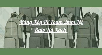 Màng Xốp PE Foam 2mm Lót Balo Túi Xách 