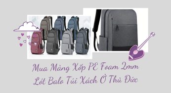 Mua Màng Xốp PE Foam 2mm Lót Balo Túi Xách Ở Thủ Đức