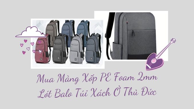 Mua Màng Xốp PE Foam 2mm Lót Balo Túi Xách Ở Q.12 (7)