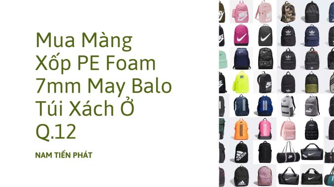 Mua Màng Xốp PE Foam 7mm May Balo Túi Xách Ở Đâu (1)